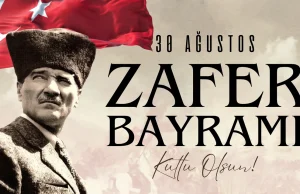 30 Ağustos: Türk ordusunun kahramanlık destanı